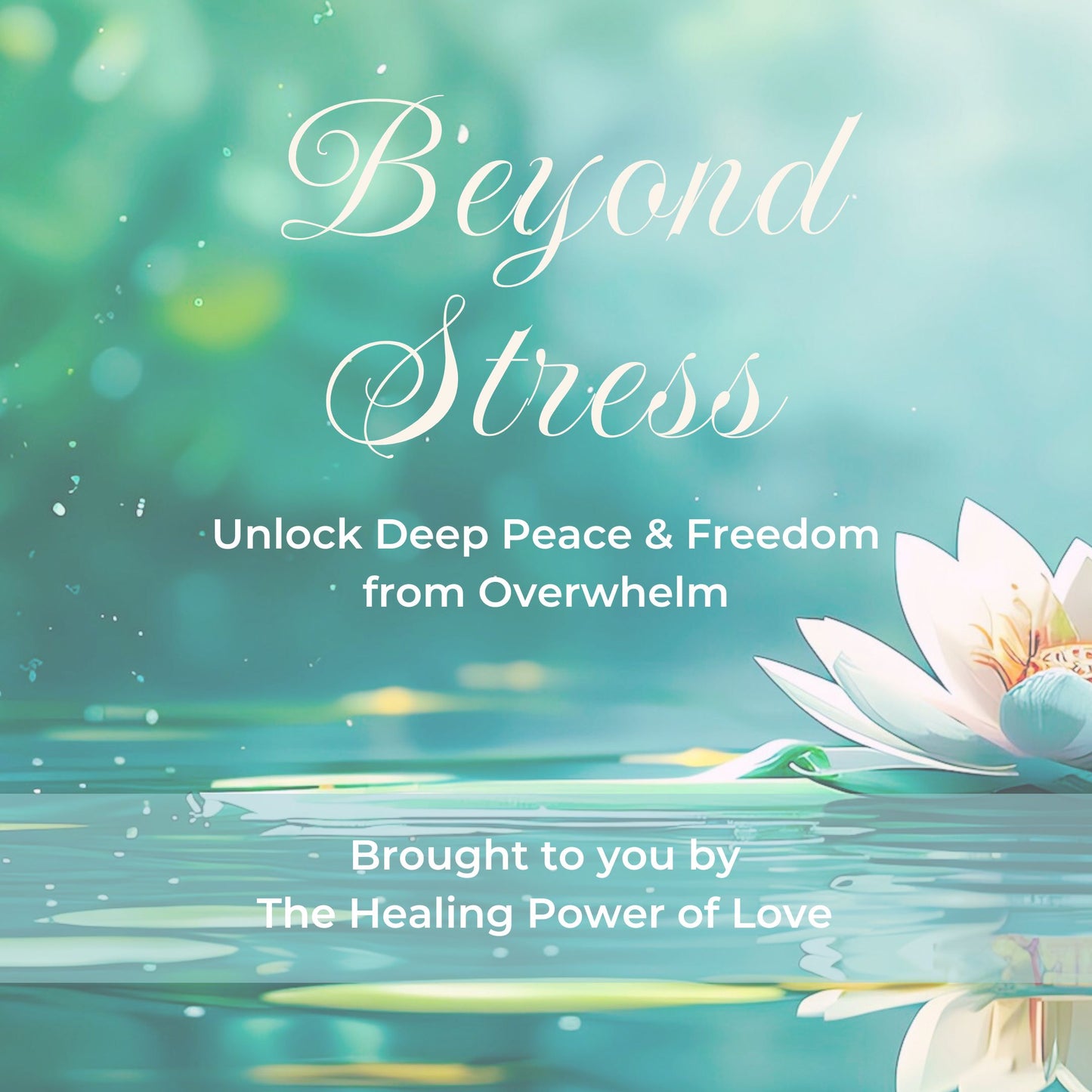 Beyond Stress: Unlock Deep Peace & Freedom from Overwhelm in just 7 days