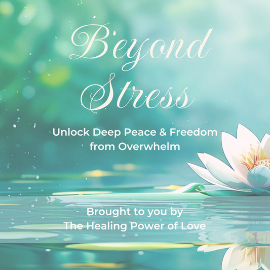 Beyond Stress: Unlock Deep Peace & Freedom from Overwhelm in just 7 days